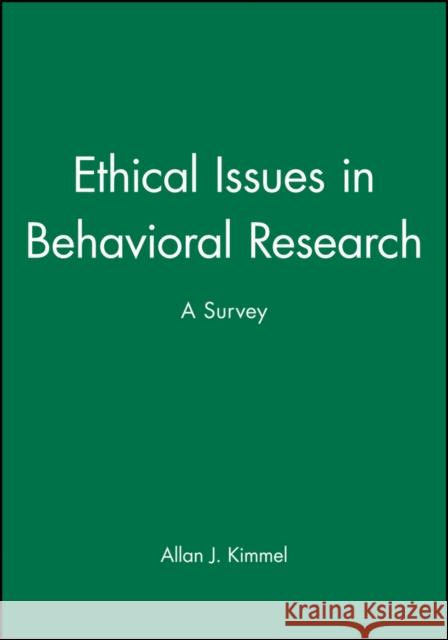 Ethical Issues Behavioral Research Kimmel, Allan J. 9781557863959