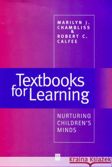 Textbooks for Learning : Nurturing Children's Minds Marilynn Chambliss Marilyn (Stanford University Usa) Chambliss 9781557864116