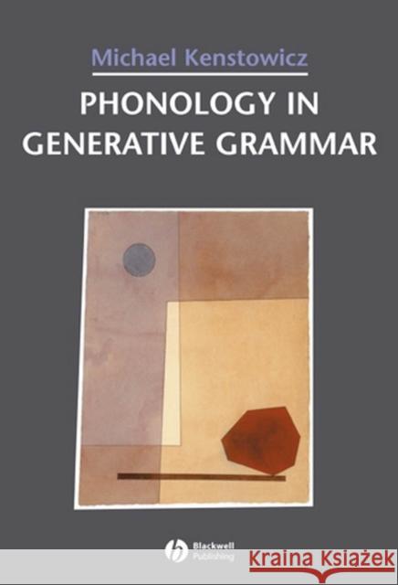 Phonology in Generative Grammar Michael J. Kenstowicz 9781557864260 Blackwell Publishers