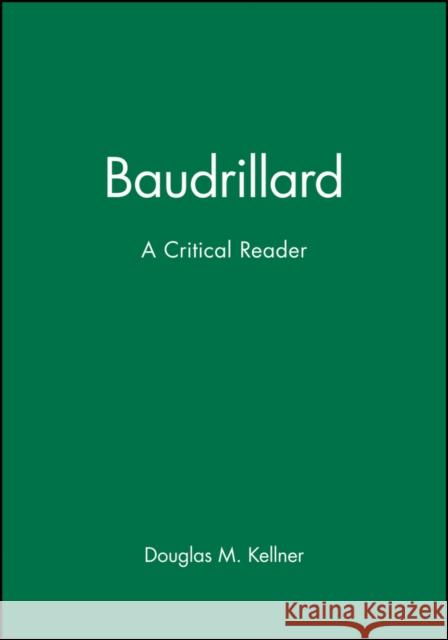 Baudrillard Kellner, Douglas M. 9781557864666 Wiley-Blackwell