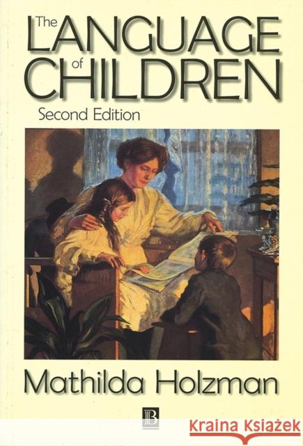 The Language of Children 2e Holzman, Mathilda 9781557865168