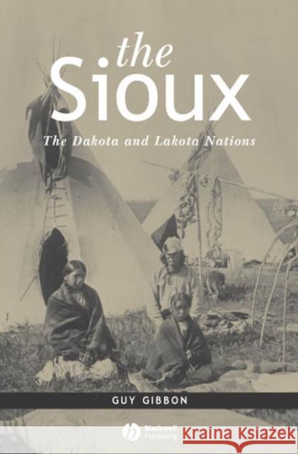 Sioux Gibbon, Guy 9781557865663 Blackwell Publishers