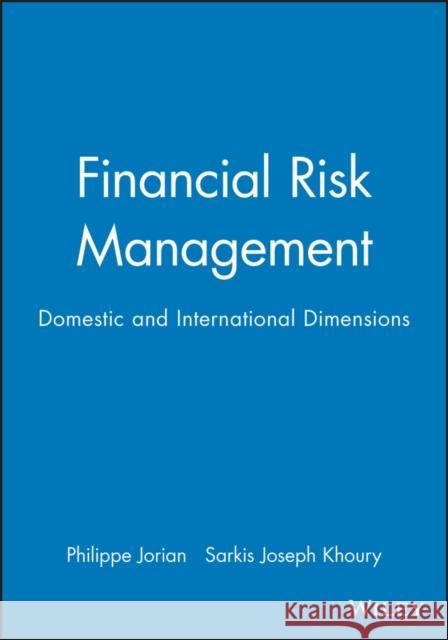 Financial Risk Management: From Reconstruction to Reagan Jorian, Philippe 9781557865915 Blackwell Publishers