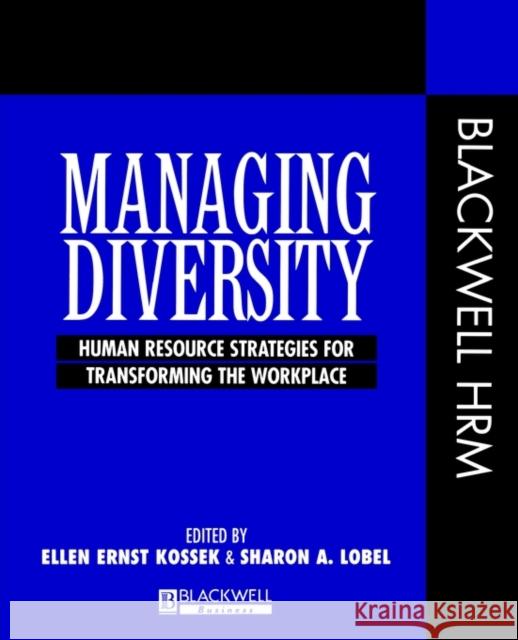 Managing Diversity: The Limits of Inquiry Kossek, Ellen Ernst 9781557865977 Blackwell Publishers