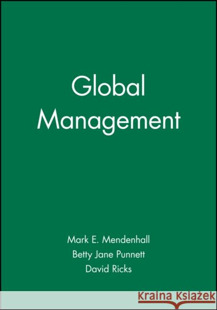 Global Management Mark E. Mendenhall Betty J. Punnett David A. Ricks 9781557866356