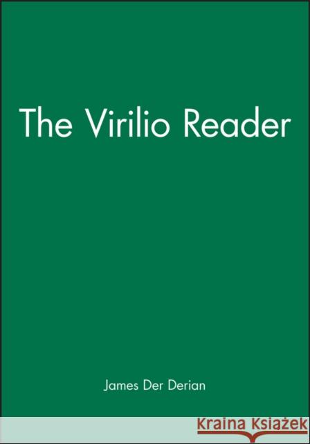 The Virilio Reader James Der Derian James De Paul Virilio 9781557866530 Blackwell Publishers