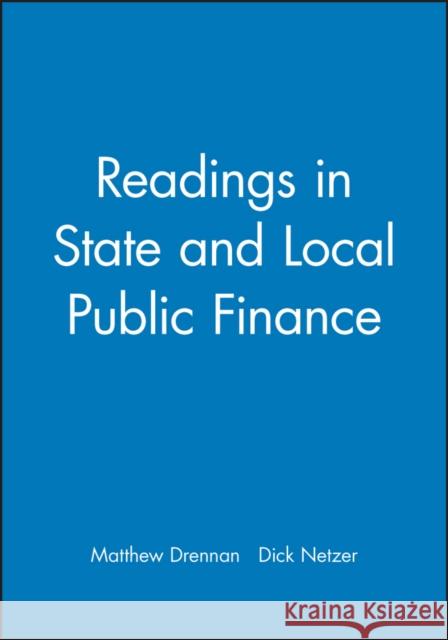 Readings in State and Local Public Finance Matthew Drennan Drennan                                  D. Netze 9781557867131 Wiley-Blackwell