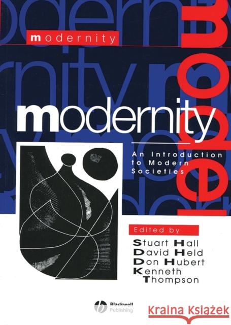 Modernity: An Introduction to Modern Societies Hall, Stuart 9781557867162