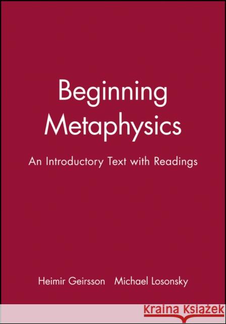 Begin Metaphysics Intro Text Geirsson, Heimir 9781557867292