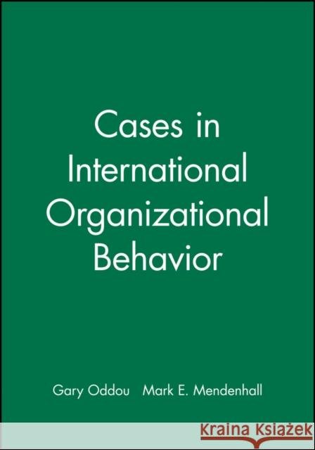 Cases Internatl Org Behavior P Oddou, Gary 9781557867353 Blackwell Publishers