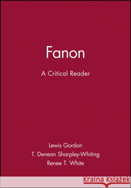 FANON - A Critical Reader Gordon, Lewis 9781557868961 Wiley-Blackwell