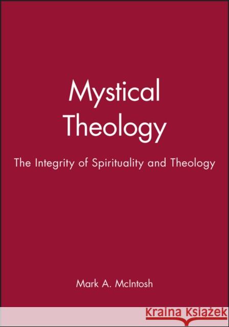 Mystical Theology McIntosh, Mark A. 9781557869074 Blackwell Publishers