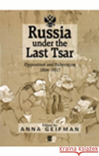 Russia Under the Last Tsar C Geifman, Anna 9781557869944 Blackwell Publishers