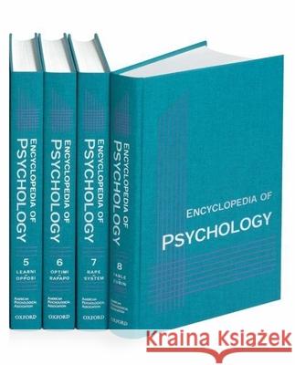 Encyclopedia of Psychology: 8-Volume Set 8-Volume Set Alan E. Kazdin 9781557981875 Oxford University Press