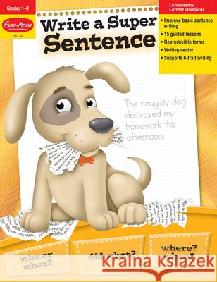 Write a Super Sentence, Grade 1 - 3 Teacher Resource Evan-Moor Corporation 9781557996060 Evan-Moor Educational Publishers