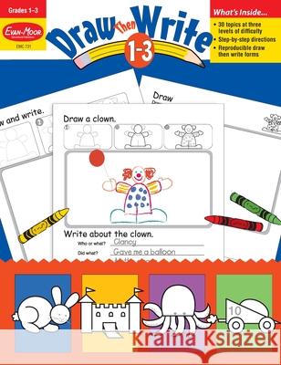 Draw...Then Write, Grade 1 - 3 Teacher Resource Evan-Moor Corporation 9781557997319 Evan-Moor Educational Publishers