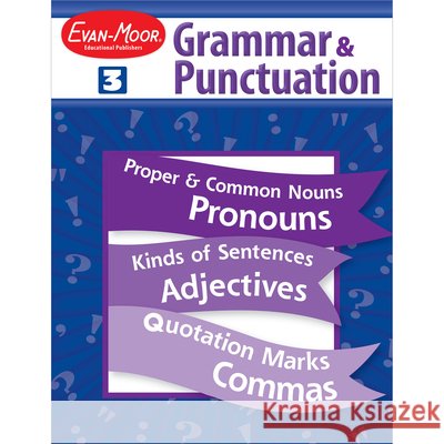 Grammar & Punctuation, Grade 3 Teacher Resource Evan-Moor Corporation 9781557998477 Evan-Moor Educational Publishers