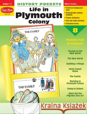 History Pockets: Life in Plymouth Colony, Grade 1 - 3 Teacher Resource Evan-Moor Corporation 9781557998996 Evan-Moor Educational Publishers
