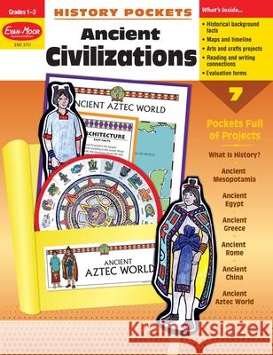History Pockets: Ancient Civilizations, Grade 1 - 3 Teacher Resource Evan-Moor Corporation 9781557999009 Evan-Moor Educational Publishers