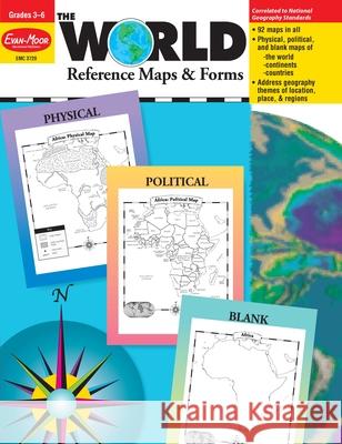 The World - Reference Maps & Forms, Grade 3 - 6 - Teacher Resource Evan-Moor Corporation 9781557999542 Evan-Moor Educational Publishers