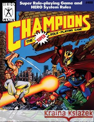 Champions: The Super Role Playing Game (4th edition) George MacDonald 9781558060432 Hero Games