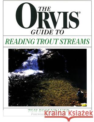 Orvis Guide To Reading Trout Streams Tom Rosenbauer 9781558219335 Rowman & Littlefield