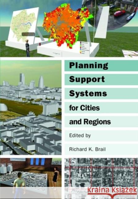 Planning Support Systems for Cities and Regions Richard K. Brail 9781558441828