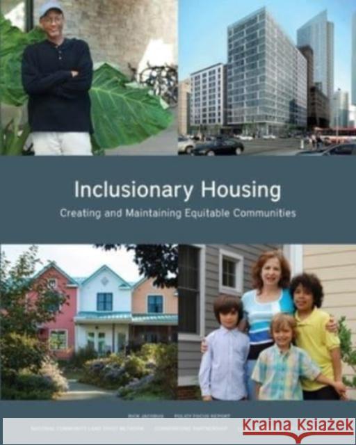 Inclusionary Housing: Creating and Maintaining Equitable Communities Rick Jacobus 9781558443303 Lincoln Institute of Land Policy