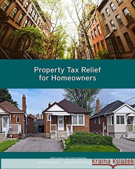 Property Tax Relief for Homeowners Adam Langley Joan Youngman 9781558444164 Lincoln Institute of Land Policy