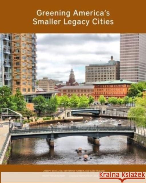 Greening America's Smaller Legacy Cities  9781558444522 