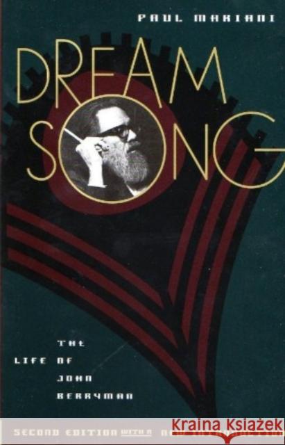 Dream Song: Life of John Berrym Paul L. Mariani 9781558490178 University of Massachusetts Press