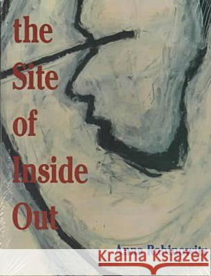 At the Site of Inside Out -Jp Anna Rabinowitz 9781558490932 University of Massachusetts Press