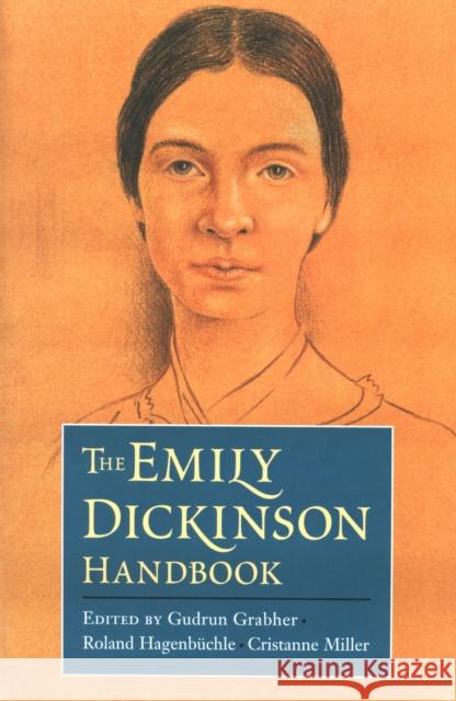 The Emily Dickinson Handbook Gudrun Grabher Roland Hagenbuchle Cristanne Miller 9781558494886 University of Massachusetts Press