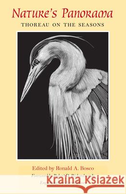 Nature's Panorama : Thoreau on the Seasons Henry David Thoreau Ronald A. Bosco Robert D. Richardson 9781558494961 University of Massachusetts Press