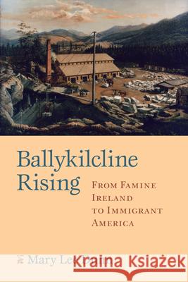 Ballykilcline Rising: From Famine Ireland to Immigrant America Dunn Maguire, Mary Lee 9781558496590 University of Massachusetts Press