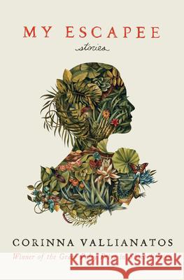 My Escapee : Stories Corinna Vallianatos 9781558499867