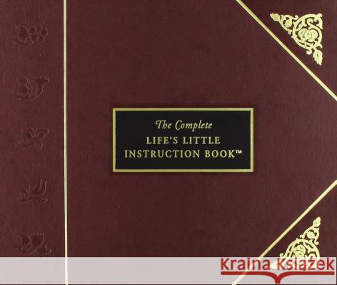 The Complete Life's Little Instruction Book H. Jackson, Jr. Brown H. Jackson, Jr. Brown 9781558534902 Rutledge Hill Press