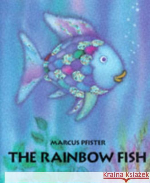 Rainbow Fish Marcus Pfister 9781558580091 North-South Books (Nord-Sud Verlag AG)