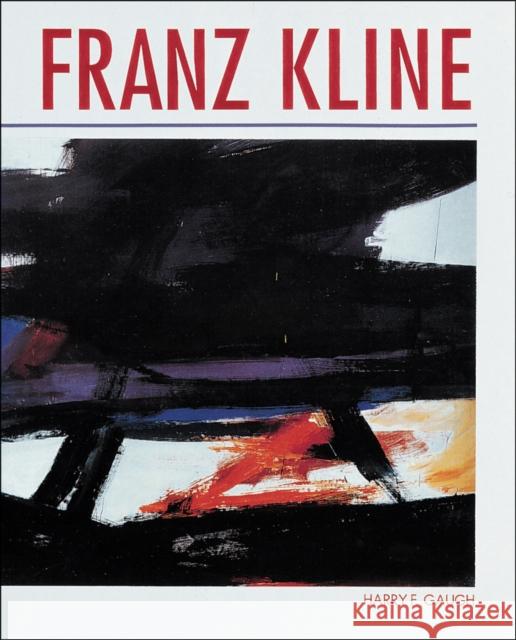 Franz Kline Dolce & Gabbana                          Harry F. Gaugh 9781558597709 Abbeville Press Inc.,U.S.