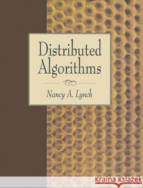Distributed Algorithms Nancy Lynch Lynch 9781558603486 Morgan Kaufmann Publishers