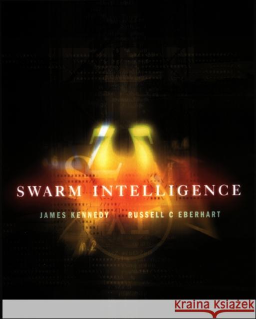 Swarm Intelligence James Kennedy Russell C. Eberhart Yuhui Shi 9781558605954 Morgan Kaufmann Publishers
