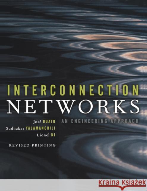 Interconnection Networks Jose Duato Sudhakar Yalamanchili Lionel Ni 9781558608528 Morgan Kaufmann Publishers