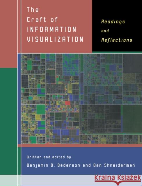 The Craft of Information Visualization : Readings and Reflections Benjamin B. Bederson Ben Shneiderman 9781558609150 