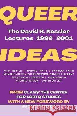 Queer Ideas: The David R. Kessler Lectures from 1992-2001  9781558610804 Feminist Press