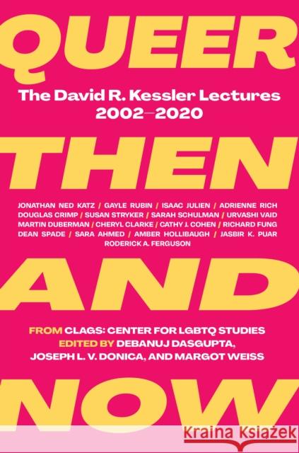 Queer Then and Now: The David R. Kessler Lectures, 20022020  9781558612457 Feminist Press at The City University of New 