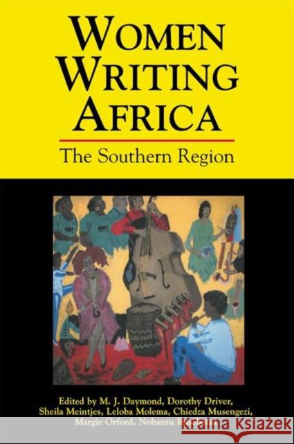 Women Writing Africa : The Southern Region M. J. Daymond Dorothy Driver Sheila Meintjes 9781558614062 