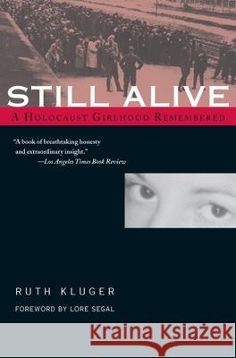 Still Alive: A Holocaust Girlhood Remembered Ruth Kluger 9781558614369