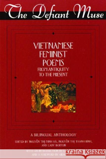 The Defiant Muse: Vietnames Feminist Poems from Antiquity to the Present  9781558615496 Feminist Press at The City University of New 