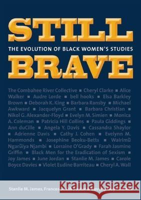 Still Brave: The Evolution of Black Women's Studies Frances Smith Foster Beverly Guy-Sheftall 9781558616110