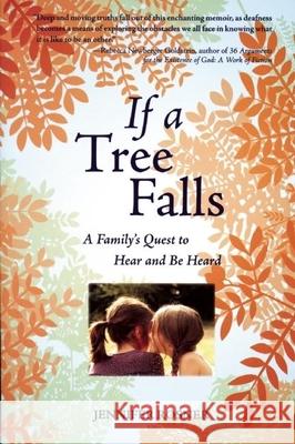 If a Tree Falls: A Family's Quest to Hear and Be Heard Rosner, Jennifer 9781558616622 Feminist Press